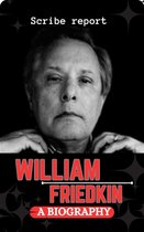 William Friedkin A Biography