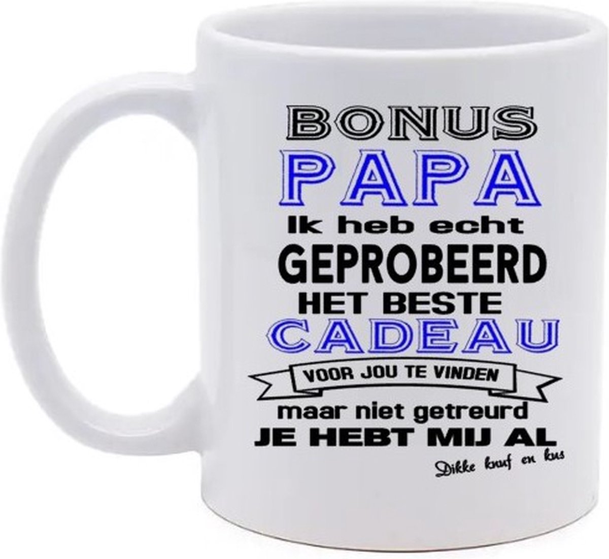 Koffie beker - thee mok - tekst - bonus papa je hebt mij al - cadeau -