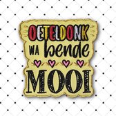 Oeteldonk embleem: wa bende mooi