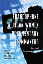 Studies in the Cinema of the Black Diaspora- Francophone African Women Documentary Filmmakers