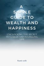 A simple guide to wealth and happiness