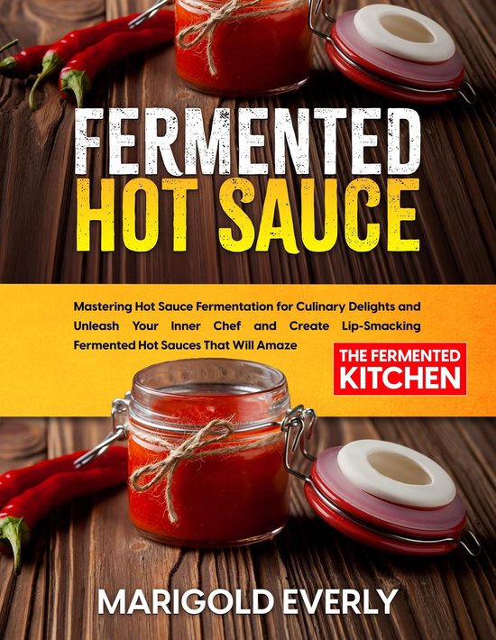 Fermented Hot Sauce (ebook), Marigold Everly 9781088228463 Boeken bol
