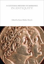 The Cultural Histories Series-A Cultural History of Marriage in Antiquity