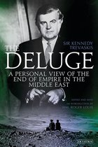 The Deluge: A Personal View of the End of Empire in the Middle East