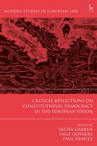 Modern Studies in European Law- Critical Reflections on Constitutional Democracy in the European Union