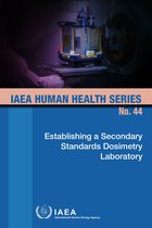 IAEA Human Health Series 44 - Establishing a Secondary Standards Dosimetry Laboratory