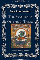 Tara Illuminated The Mandala of the 21 Taras