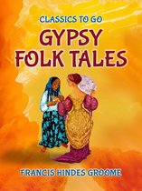 Classics To Go - Gypsy Folk Tales