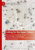 Palgrave Politics of Identity and Citizenship Series - Calling for the Super Citizen