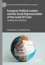 Palgrave Studies in European Political Sociology - European Political Leaders and the Social Representation of the Covid-19 Crisis