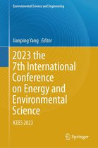 Environmental Science and Engineering - 2023 the 7th International Conference on Energy and Environmental Science