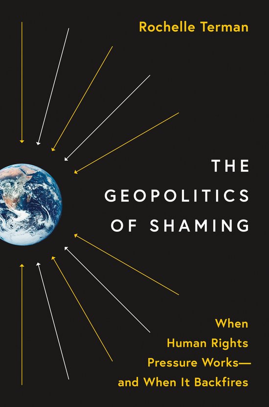 Princeton Studies in International History and Politics-The Geopolitics of Shaming