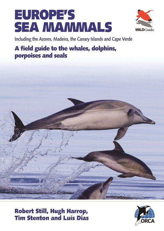 Foto: Europe s sea mammals including the azores madei a field guide to the whales dolphins porpoises and seals