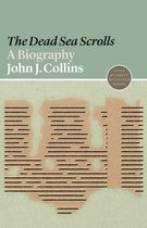 The Dead Sea Scrolls – A Biography