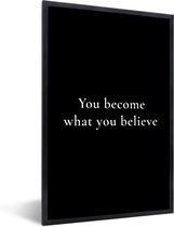 Cadre photo incl. Poster - Quotes - Spreuken - You become what you believe - 80x120 cm - Cadre à affiche