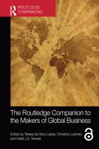 Routledge Companions in Business, Management and Marketing-The Routledge Companion to the Makers of Global Business