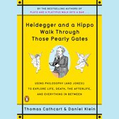 Heidegger and a Hippo Walk Through Those Pearly Gates