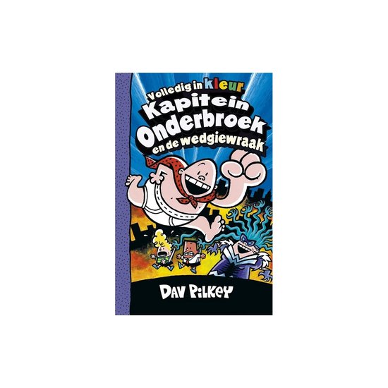Kapitein Onderbroek 5 - Kapitein Onderbroek en de wedgiewraa ... - cover