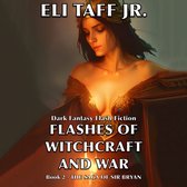 Flashes of Witchcraft and War