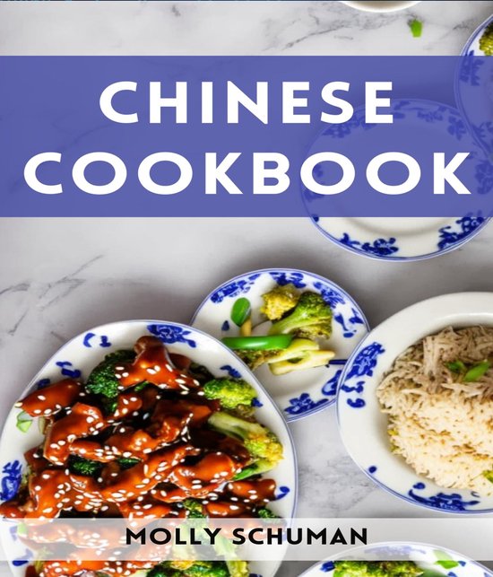 CHINESE COOKBOOK (ebook), MOLLY SCHUMAN 9783988314369 Boeken bol