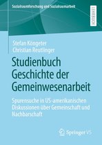 Sozialraumforschung und Sozialraumarbeit 17 - Studienbuch Geschichte der Gemeinwesenarbeit