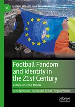 Football Research in an Enlarged Europe- Football Fandom and Identity in the 21st Century