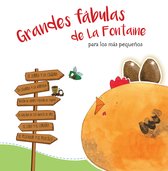 Grandes fábulas de La Fontaine para los más pequeños/ La Fontaine's Great Fables for the Little Ones