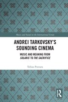 Music and Sound on the International Screen- Andrei Tarkovsky's Sounding Cinema