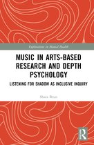 Explorations in Mental Health- Music in Arts-Based Research and Depth Psychology