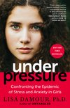 Under Pressure Confronting the Epidemic of Stress and Anxiety in Girls