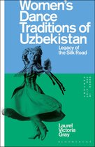 Dance in the 21st Century- Women’s Dance Traditions of Uzbekistan