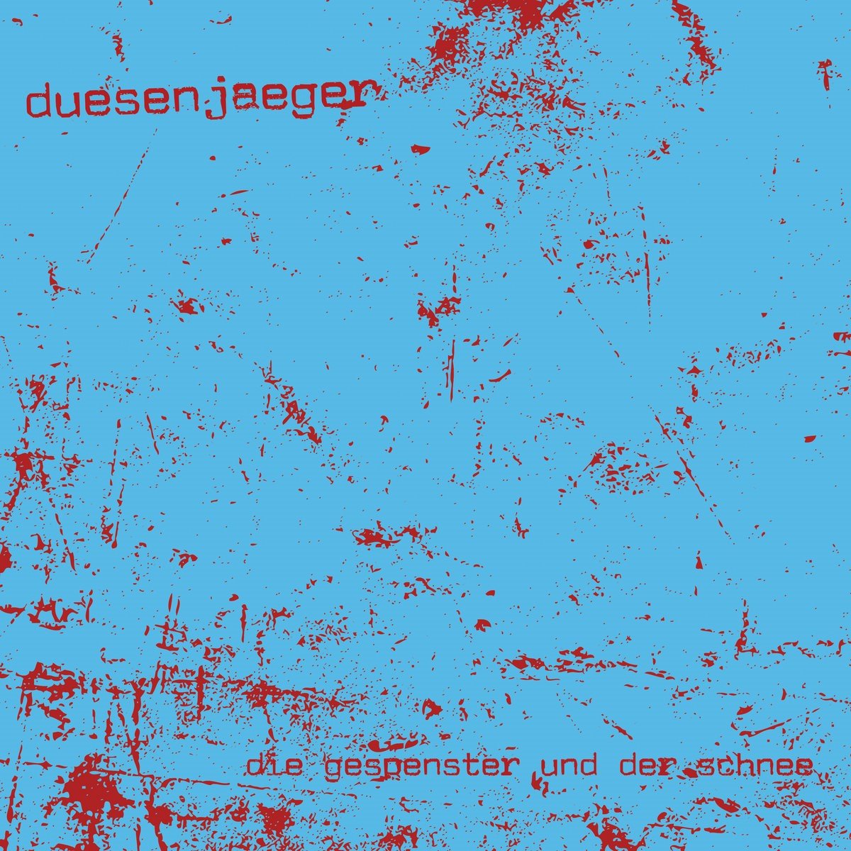 Duesenjaeger - Die Gespenster Und Der Schnee (LP)