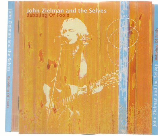 John Zielman and the Selves - Babbling of Fools, JOHN ZIELMAN | Muziek ...