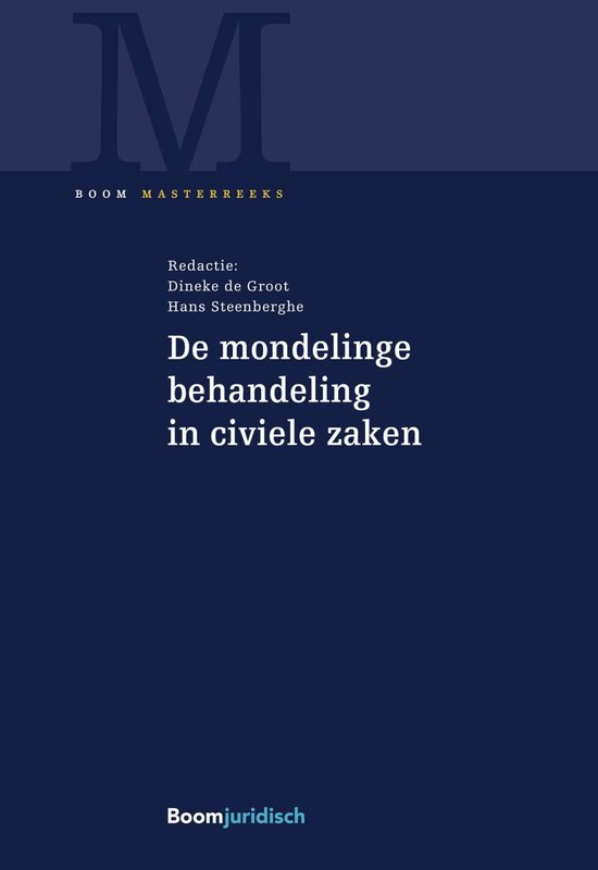 Boom Masterreeks - De mondelinge behandeling in civiele zake ... - cover