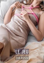 Collection de Nouvelles Érotiques Sexy et d'Histoires de Sexe Torride pour Adultes et Couples Libertins 217 - Le Jeu