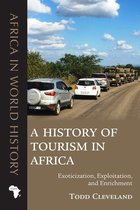 Africa in World History - A History of Tourism in Africa