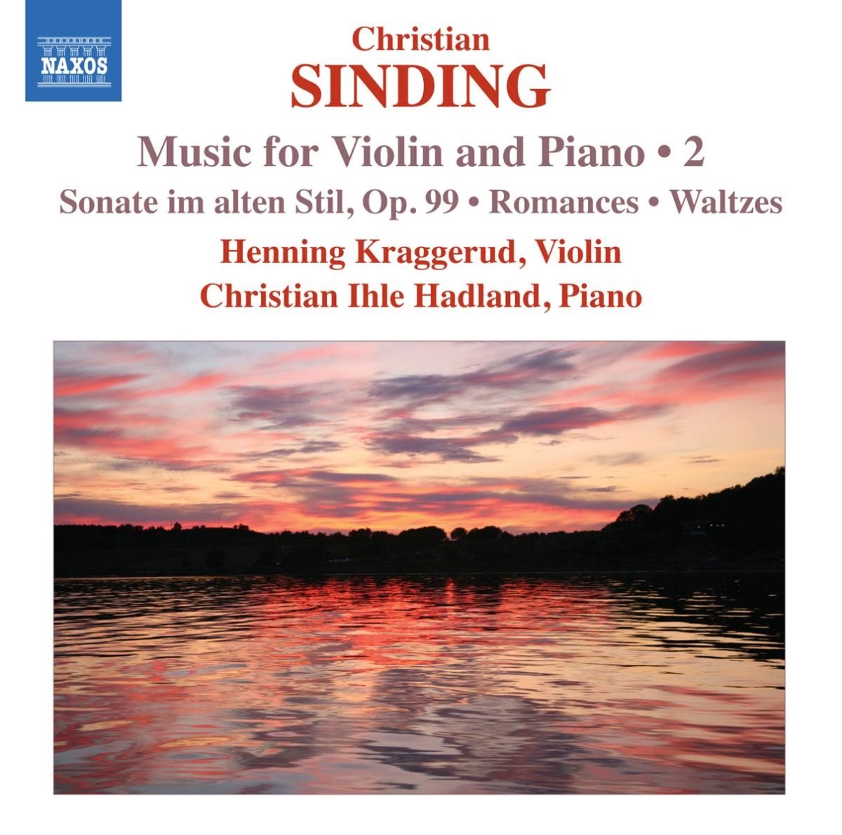 Christian Ihle Hadland,Henning Kraggerud - Sinding: Music For Violin And Piano Volume 2 (CD)