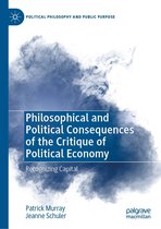 Political Philosophy and Public Purpose - Philosophical and Political Consequences of the Critique of Political Economy