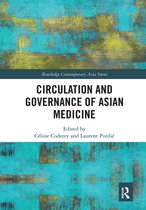 Routledge Contemporary Asia Series- Circulation and Governance of Asian Medicine