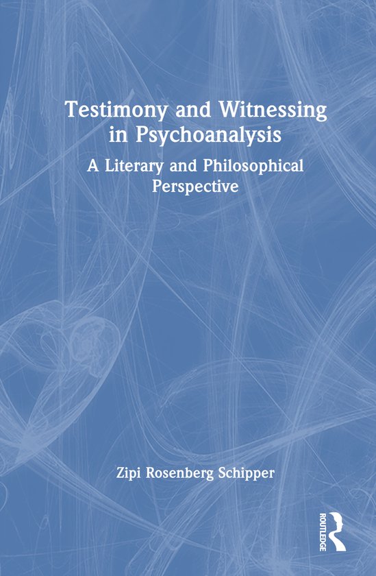 Testimony and Witnessing in Psychoanalysis - cover