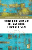 Routledge International Studies in Money and Banking- Digital Currencies and the New Global Financial System