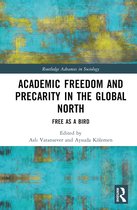Routledge Advances in Sociology- Academic Freedom and Precarity in the Global North