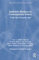 Routledge Advances in Sociology- Subaltern Workers in Contemporary France