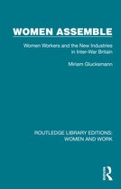 Routledge Library Editions: Women and Work- Women Assemble
