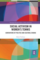Routledge Research in Sport, Culture and Society- Social Activism in Women’s Tennis