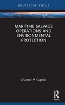 Routledge Research on the Law of the Sea- Maritime Salvage Operations and Environmental Protection