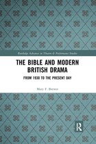 Routledge Advances in Theatre & Performance Studies-The Bible and Modern British Drama
