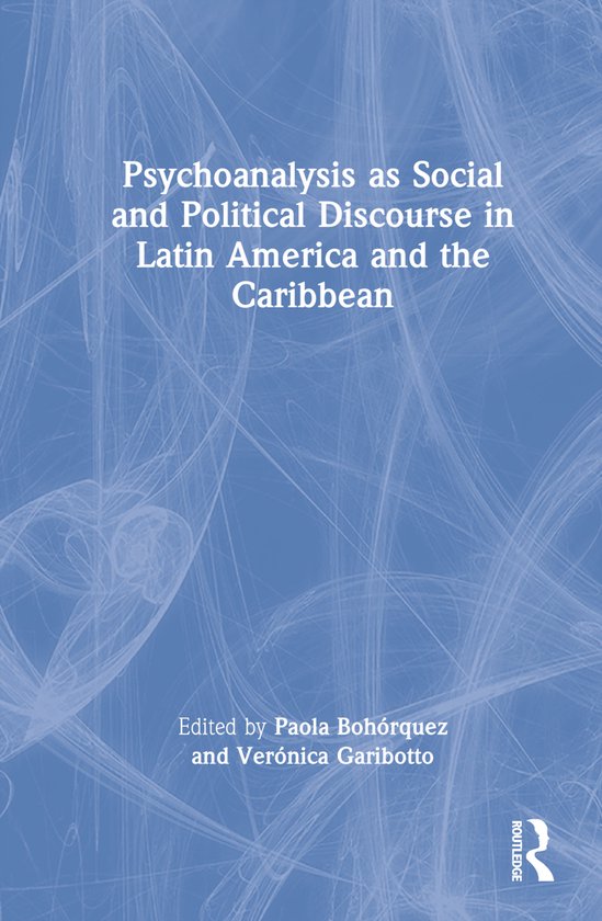 Psychoanalysis as Social and Political Discourse in Latin Am ... - cover