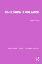 Routledge Library Editions: Slavery- Children Enslaved
