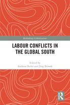 Rethinking Globalizations- Labour Conflicts in the Global South